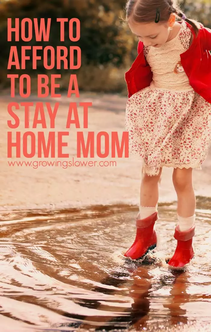 How to Afford to be a Stay at Home Mom