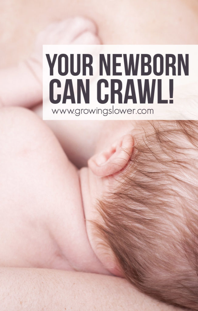 Your newborn can crawl! Babies are born with the instinct to scoot toward their mother's breast to initiate breastfeeding, but specific conditions need to be in place for it to work. Here's how to get your newborn crawling to breastfeed.